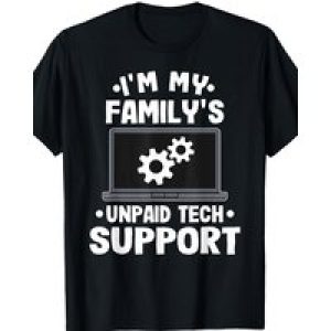 I’m My Family’s Unpaid Tech Support Funny Computer Engineer T-Shirt220g