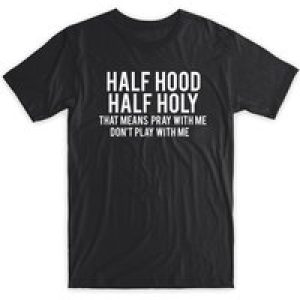 Half Hood Holy T Shirt Premium Soft Cotton Crew Neck Funny s NEW