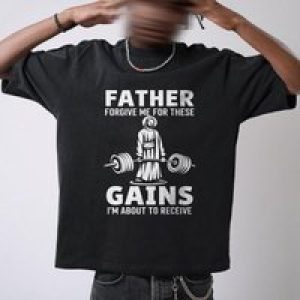 Forgive me for These Gains Funny T Shirt Jesus Gym Christ Pump Christian Clothes Religous