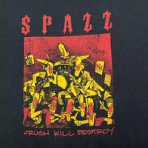 SPAZZ crush kill destroy T Shirt Cotton Adult SIZE S To 4XL